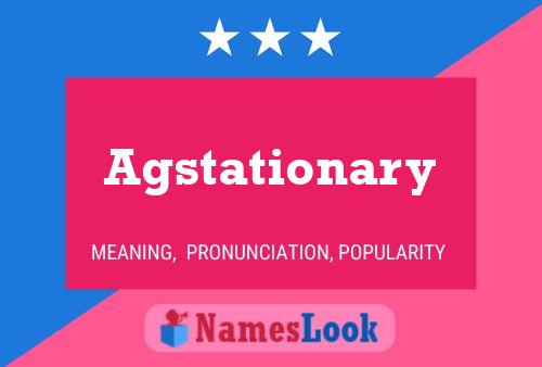 Agstationary Name Poster