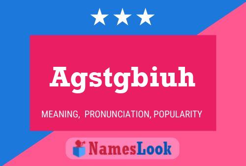 Agstgbiuh Name Poster