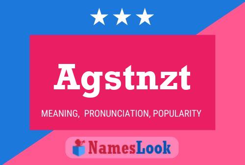 Agstnzt Name Poster