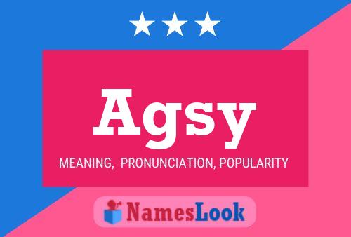 Agsy Name Poster