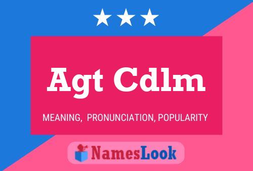 Agt Cdlm Name Poster