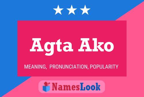 Agta Ako Name Poster