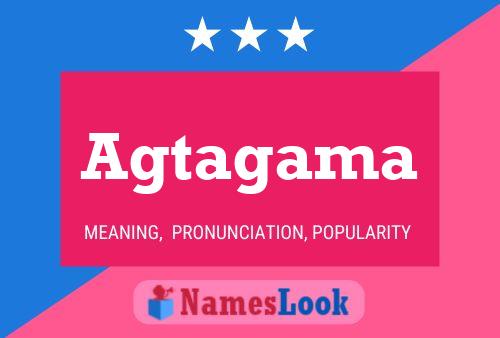 Agtagama Name Poster