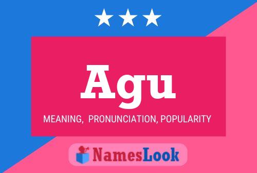 Agu Name Poster