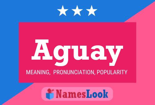 Aguay Name Poster