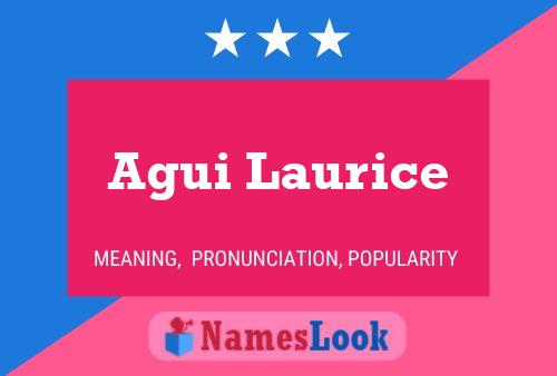 Agui Laurice Name Poster