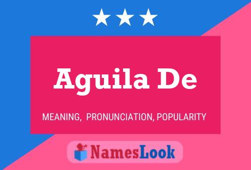 Aguila De Name Poster