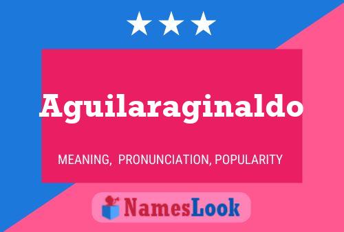 Aguilaraginaldo Name Poster