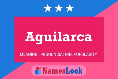 Aguilarca Name Poster