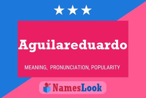 Aguilareduardo Name Poster