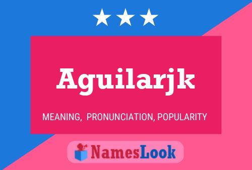 Aguilarjk Name Poster