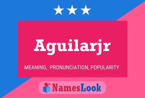 Aguilarjr Name Poster