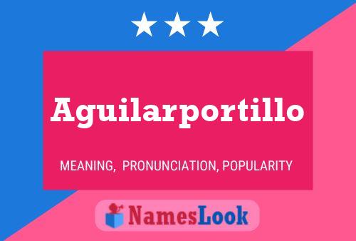 Aguilarportillo Name Poster