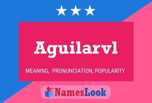 Aguilarvl Name Poster