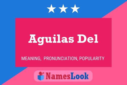 Aguilas Del Name Poster