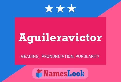 Aguileravictor Name Poster