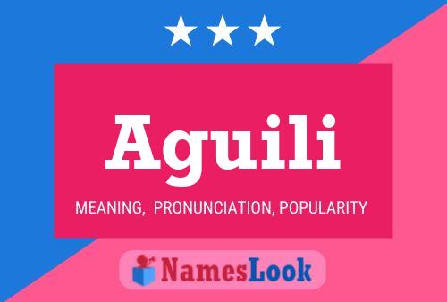 Aguili Name Poster