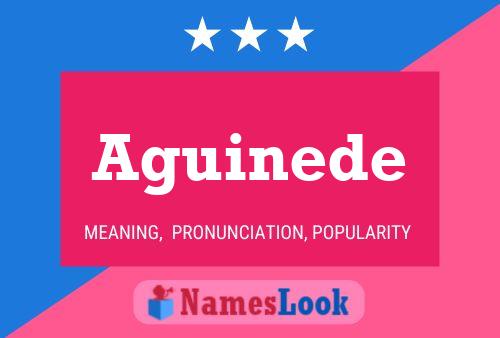 Aguinede Name Poster