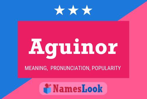 Aguinor Name Poster