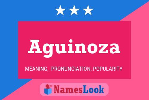 Aguinoza Name Poster