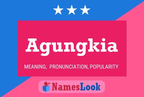 Agungkia Name Poster