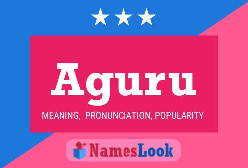 Aguru Name Poster