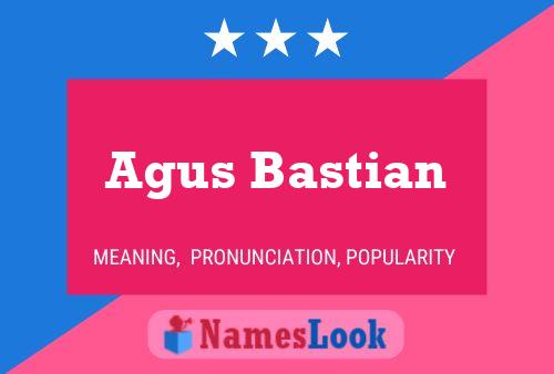 Agus Bastian Name Poster