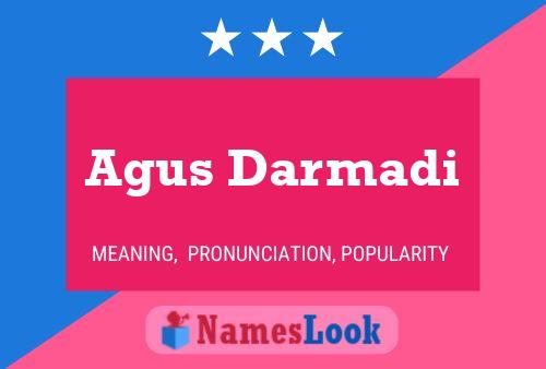 Agus Darmadi Name Poster