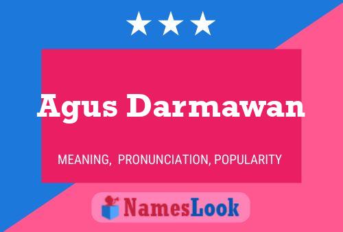 Agus Darmawan Name Poster