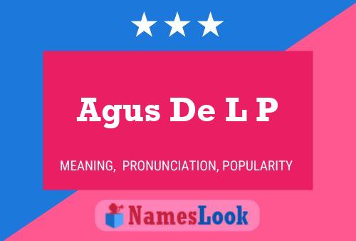 Agus De L P Name Poster