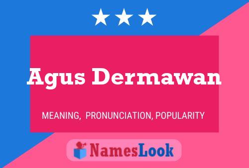 Agus Dermawan Name Poster