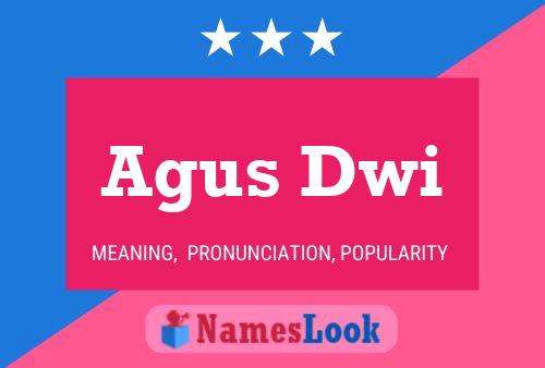 Agus Dwi Name Poster