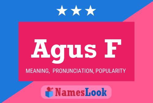 Agus F Name Poster