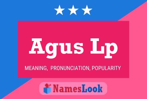 Agus Lp Name Poster