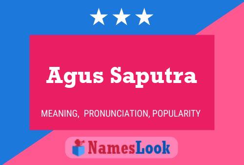 Agus Saputra Name Poster