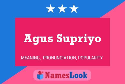 Agus Supriyo Name Poster