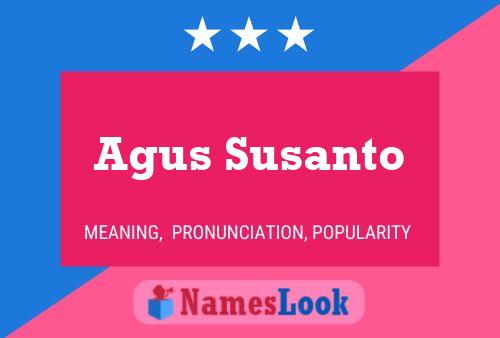 Agus Susanto Name Poster