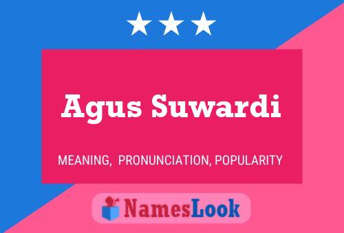 Agus Suwardi Name Poster