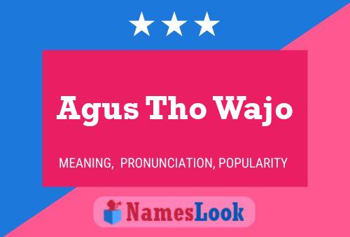 Agus Tho Wajo Name Poster