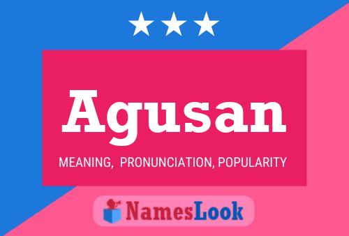 Agusan Name Poster