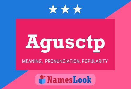 Agusctp Name Poster