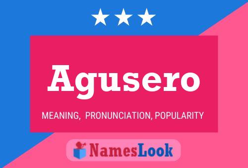 Agusero Name Poster