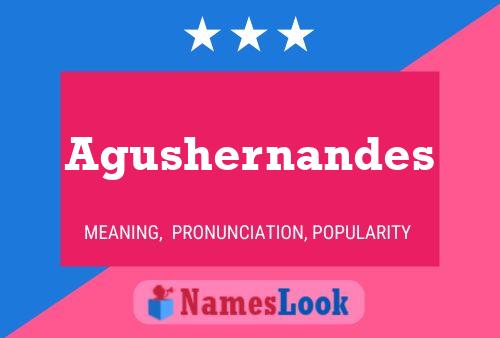 Agushernandes Name Poster