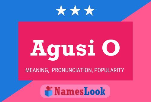 Agusi O Name Poster