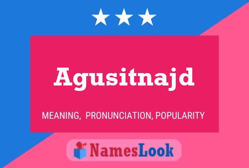 Agusitnajd Name Poster