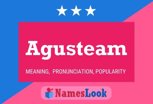 Agusteam Name Poster