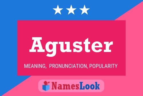 Aguster Name Poster