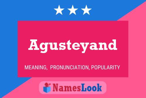 Agusteyand Name Poster