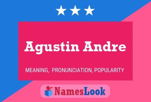 Agustin Andre Name Poster