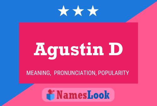 Agustin D Name Poster